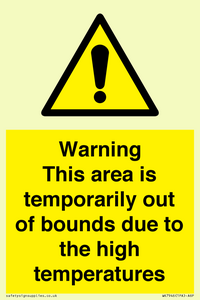 Warning This area is temporarily out of bounds due to the high temperatures